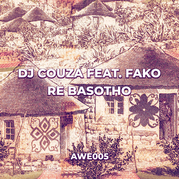 Dj Couza, Fako - Re Basotho [AWE005]